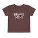 Brave Mini Toddler Tee — kids graphic tee