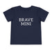 Brave Mini Toddler Tee — kids graphic tee