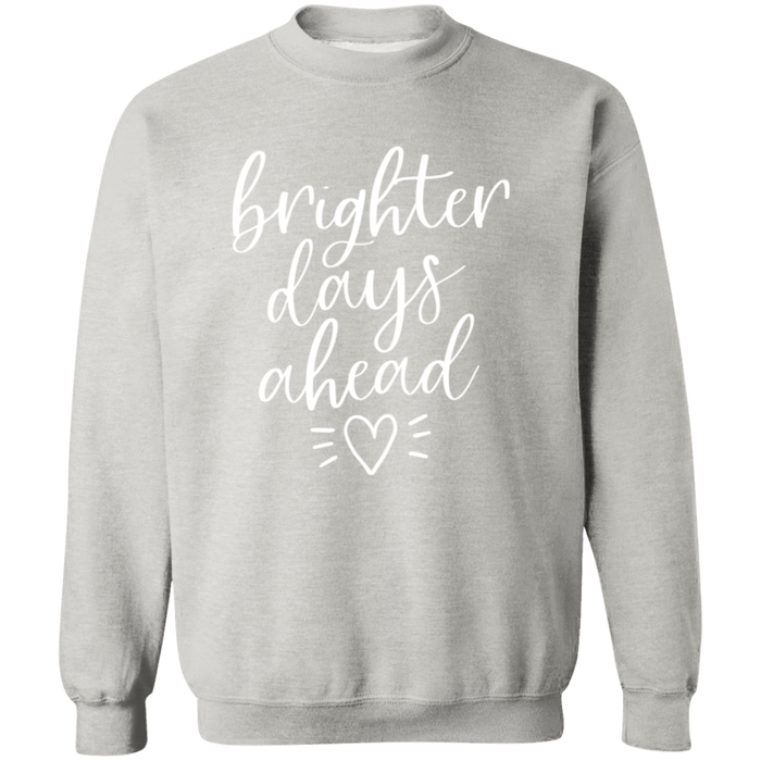 Brighter Days Ahead Sweatshirt