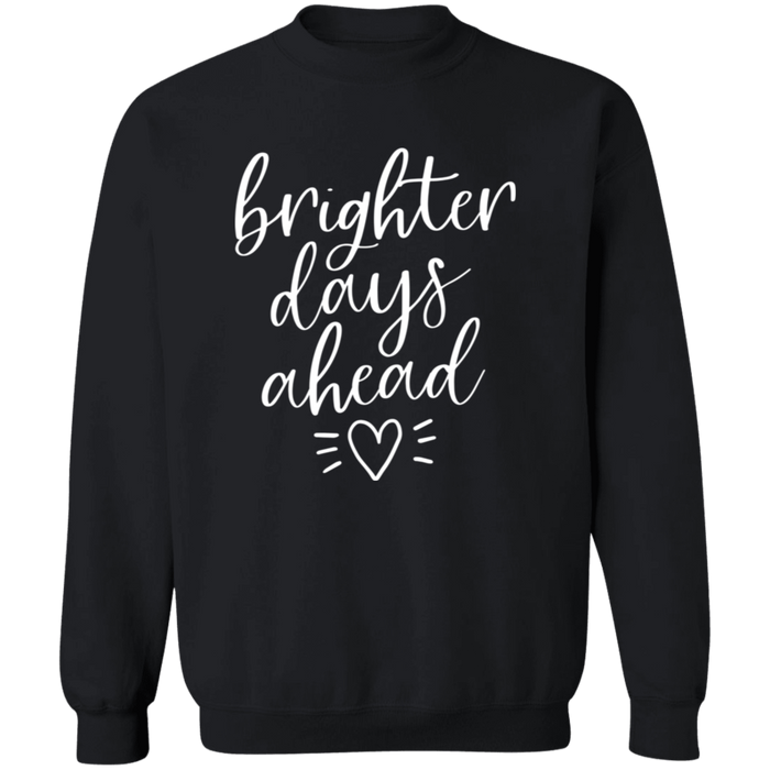 Brighter Days Ahead Sweatshirt
