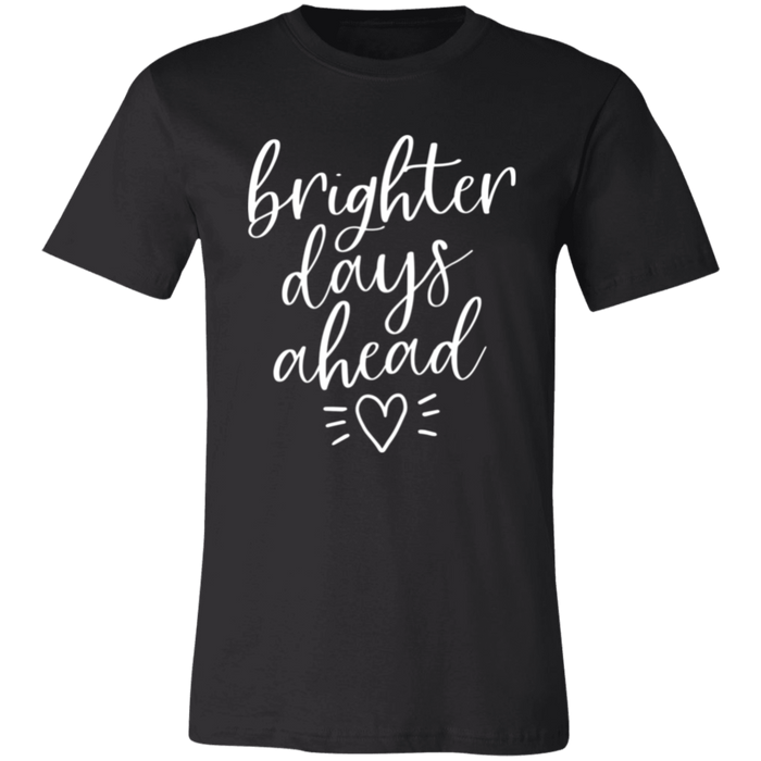 Brighter Days Ahead T-Shirt