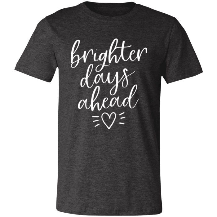 Brighter Days Ahead T-Shirt