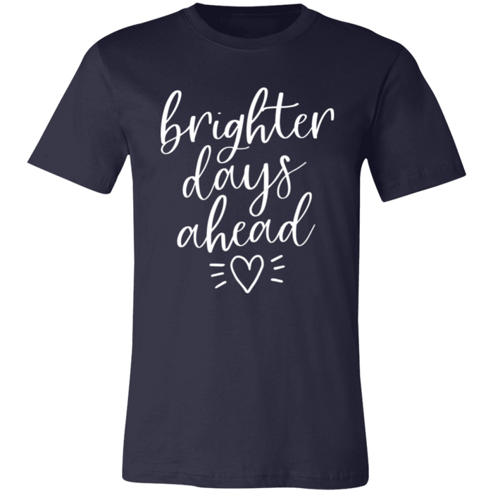 Brighter Days Ahead T-Shirt