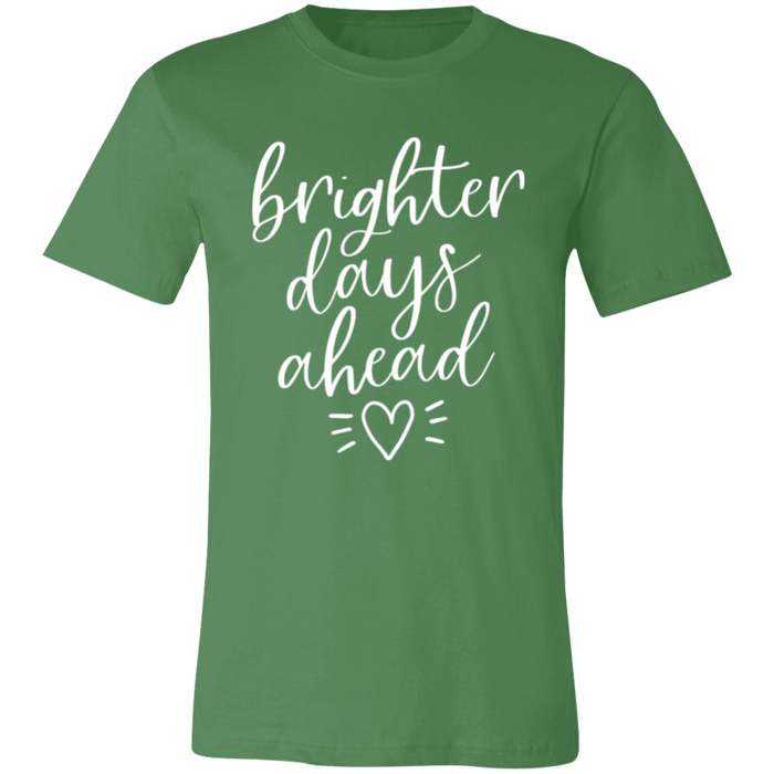 Brighter Days Ahead T-Shirt