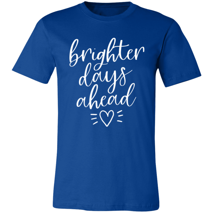 Brighter Days Ahead T-Shirt