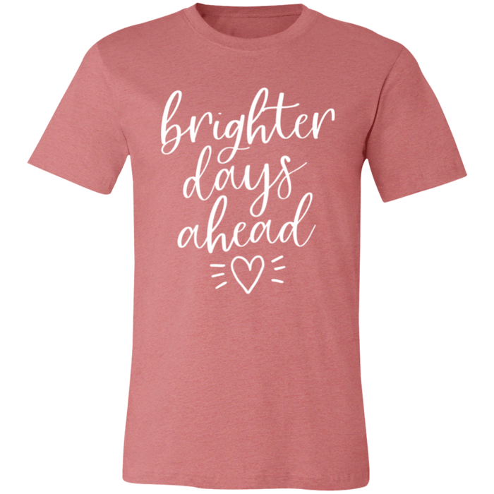 Brighter Days Ahead T-Shirt