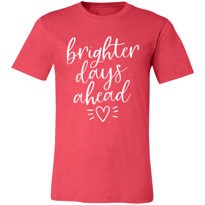Brighter Days Ahead T-Shirt