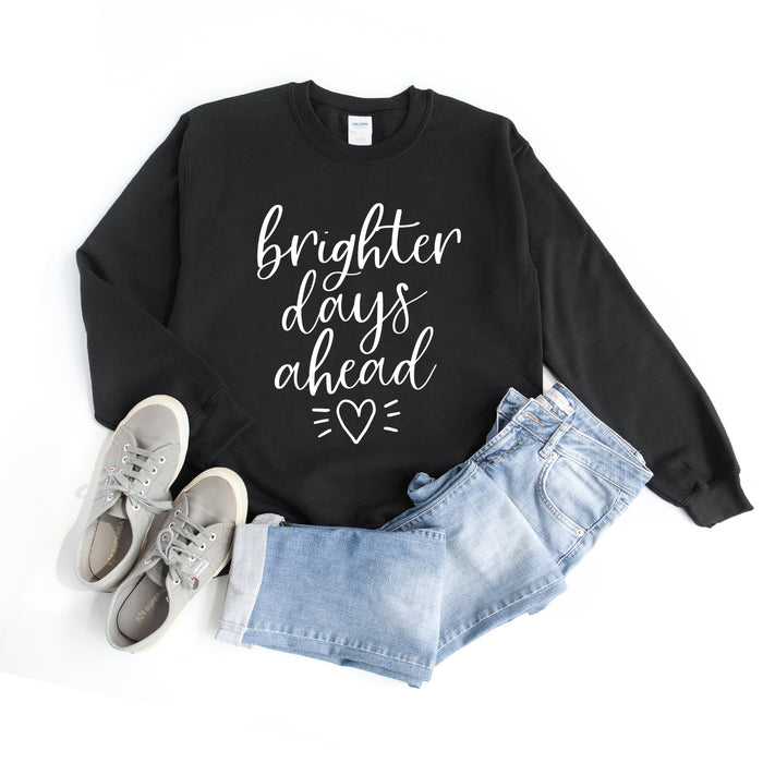 Brighter Days Ahead Sweatshirt