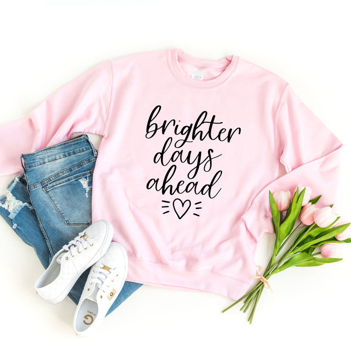 Brighter Days Ahead Sweatshirt