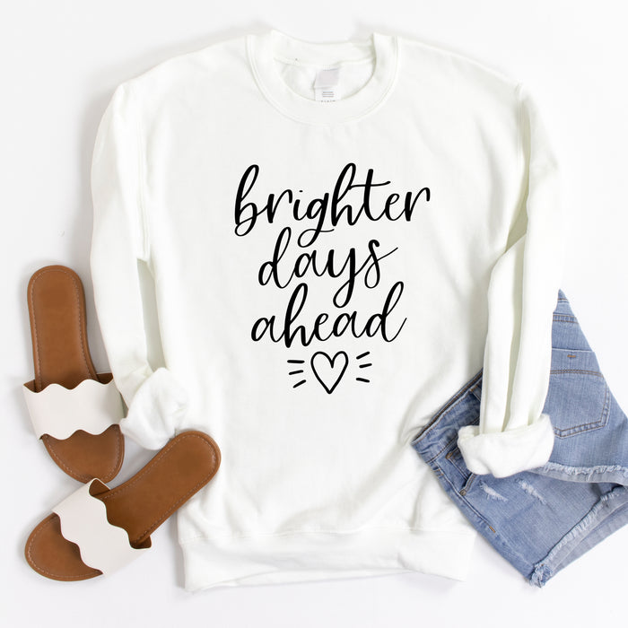 Brighter Days Ahead Sweatshirt