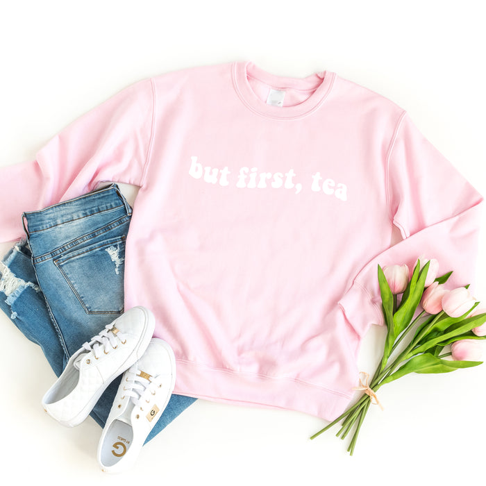 But First Tea Sweatshirt