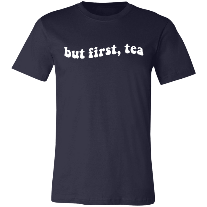 But First Tea T-Shirt