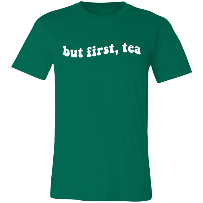 But First Tea T-Shirt