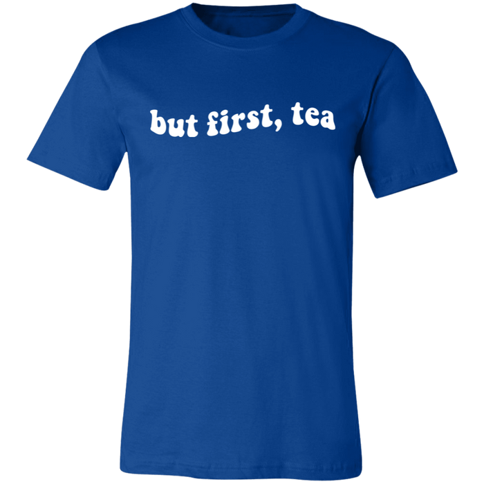 But First Tea T-Shirt