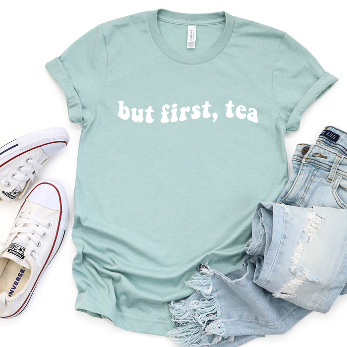 But First Tea T-Shirt