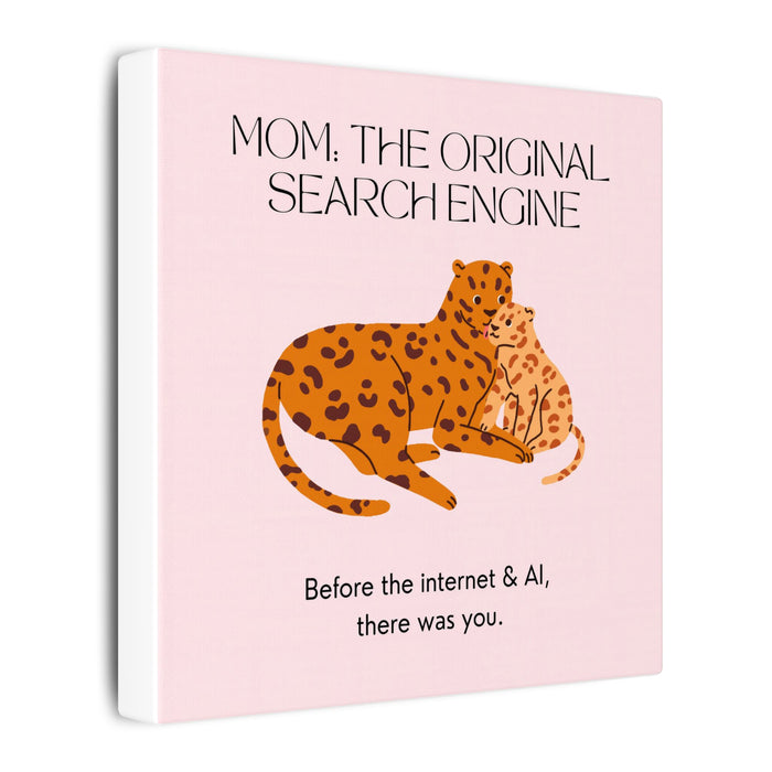 Canvas Wall Art - "Mom: The Original Search Engine" Mother & Cub Illustration