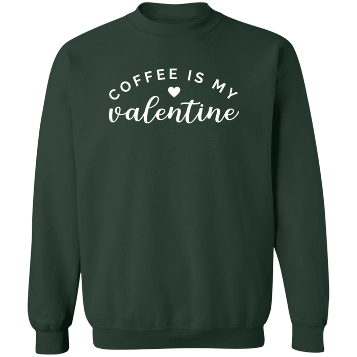 Coffee Is My Valentine Sweatshirt