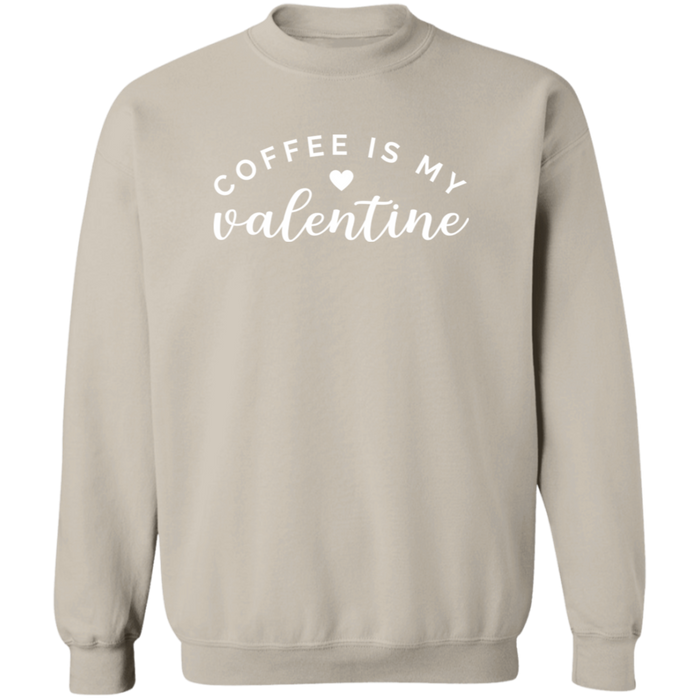 Coffee Is My Valentine Sweatshirt