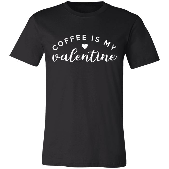 Coffee Is My Valentine T-Shirt