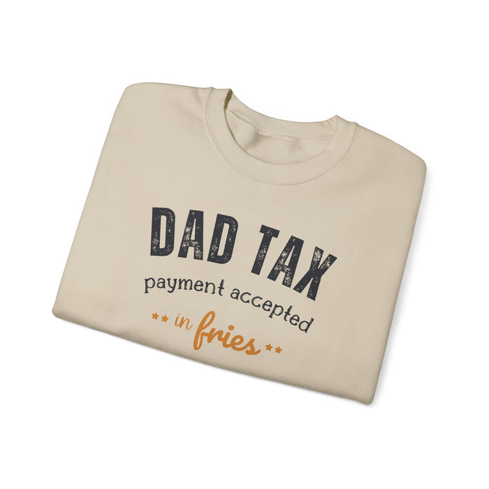 Dad Tax Payment Accepted In Fries Sweatshirt