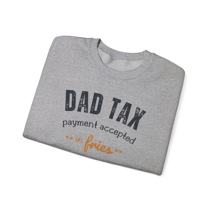 Dad Tax Payment Accepted In Fries Sweatshirt
