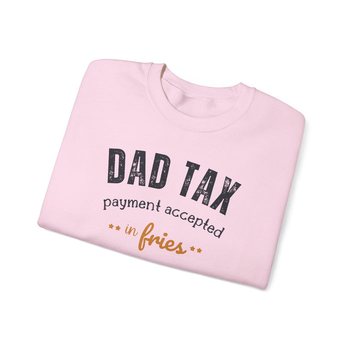 Dad Tax Payment Accepted In Fries Sweatshirt