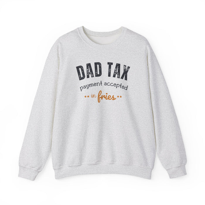 Dad Tax Payment Accepted In Fries Sweatshirt