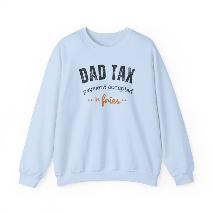 Dad Tax Payment Accepted In Fries Sweatshirt