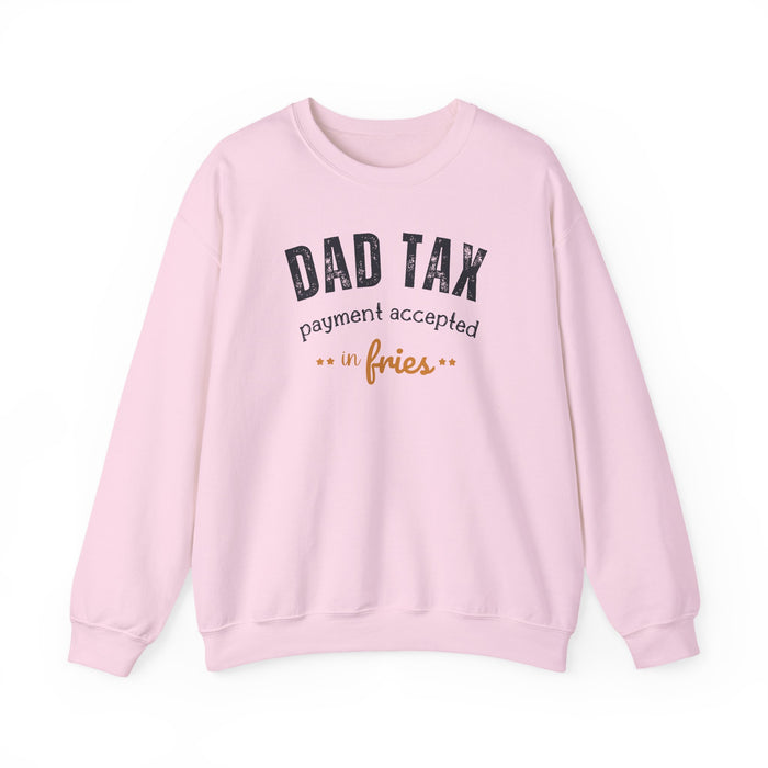 Dad Tax Payment Accepted In Fries Sweatshirt