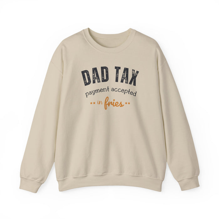 Dad Tax Payment Accepted In Fries Sweatshirt