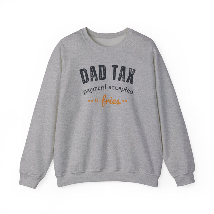 Dad Tax Payment Accepted In Fries Sweatshirt