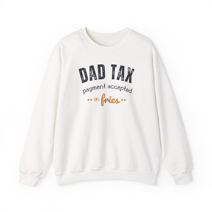 Dad Tax Payment Accepted In Fries Sweatshirt