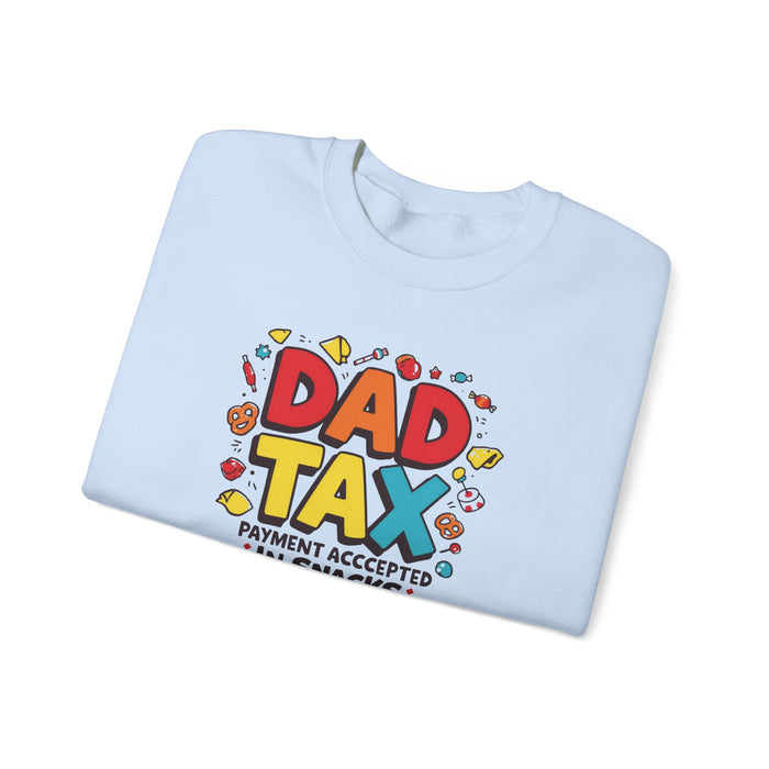 Dad Tax Payment Accepted In Snacks Sweatshirt