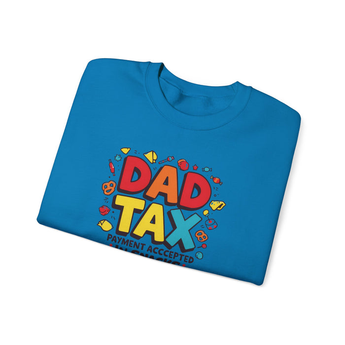 Dad Tax Payment Accepted In Snacks Sweatshirt