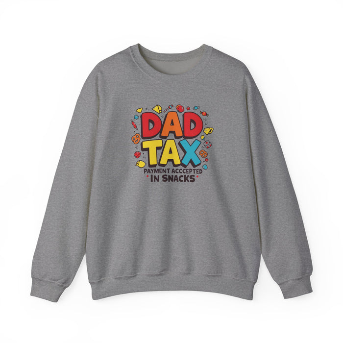 Dad Tax Payment Accepted In Snacks Sweatshirt