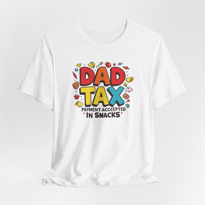 Dad Tax Payment Accepted In Snacks T-shirt