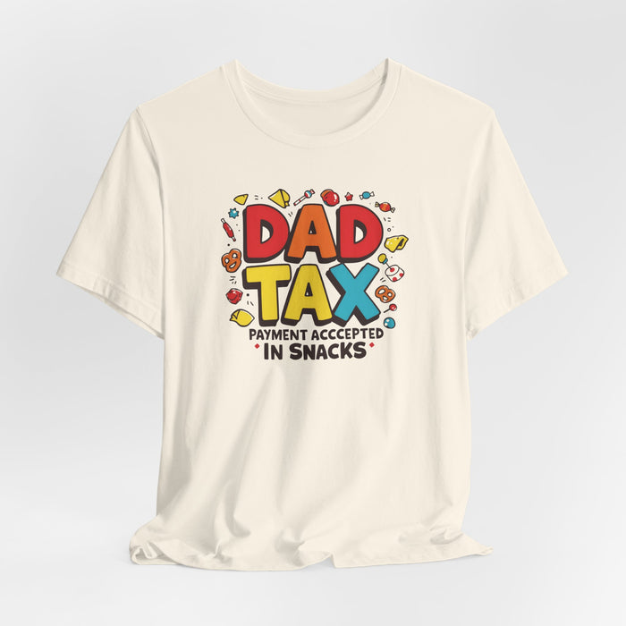Dad Tax Payment Accepted In Snacks T-shirt