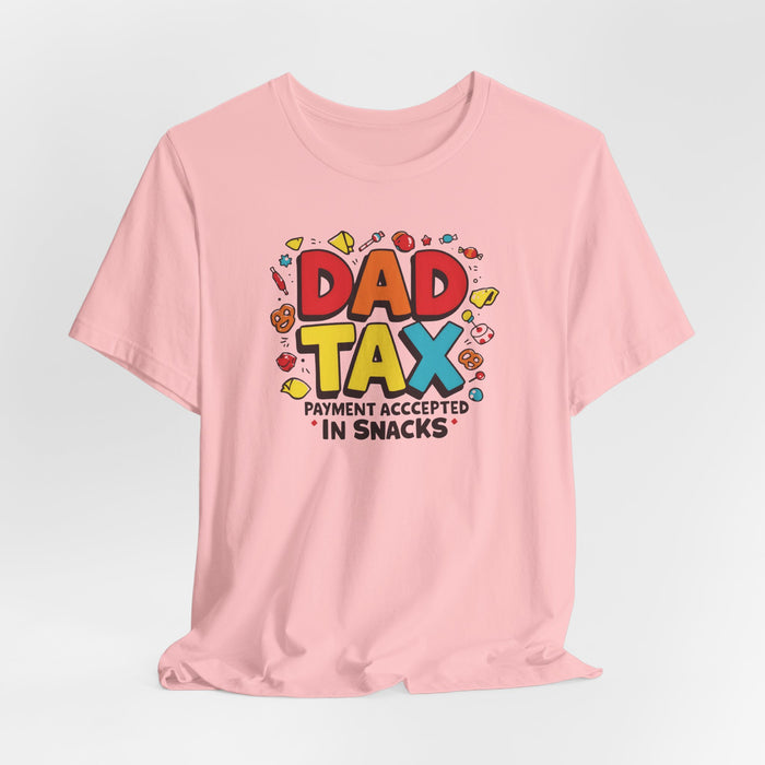 Dad Tax Payment Accepted In Snacks T-shirt