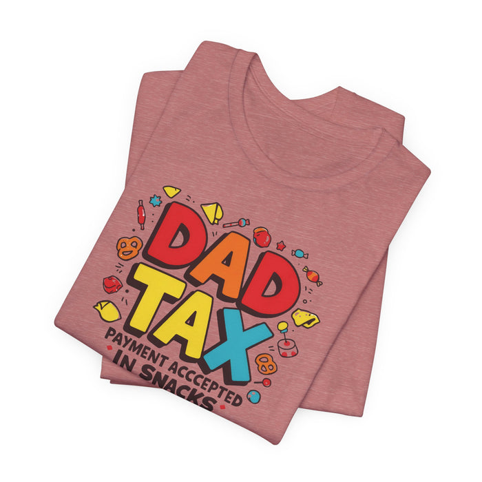 Dad Tax Payment Accepted In Snacks T-shirt
