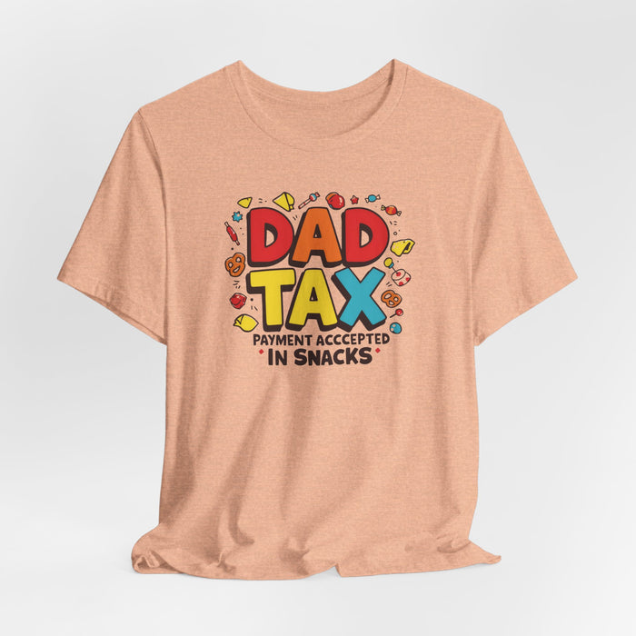 Dad Tax Payment Accepted In Snacks T-shirt