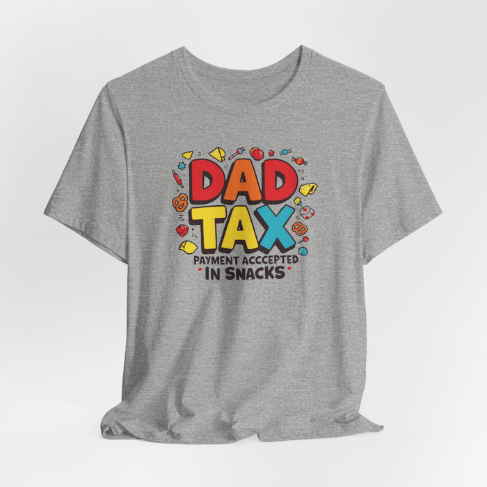 Dad Tax Payment Accepted In Snacks T-shirt