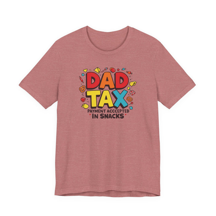 Dad Tax Payment Accepted In Snacks T-shirt
