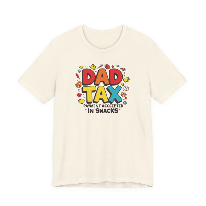 Dad Tax Payment Accepted In Snacks T-shirt