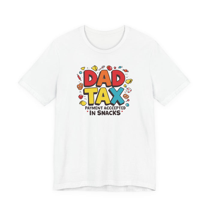 Dad Tax Payment Accepted In Snacks T-shirt
