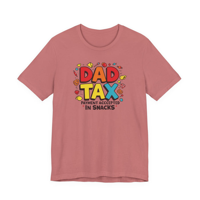 Dad Tax Payment Accepted In Snacks T-shirt