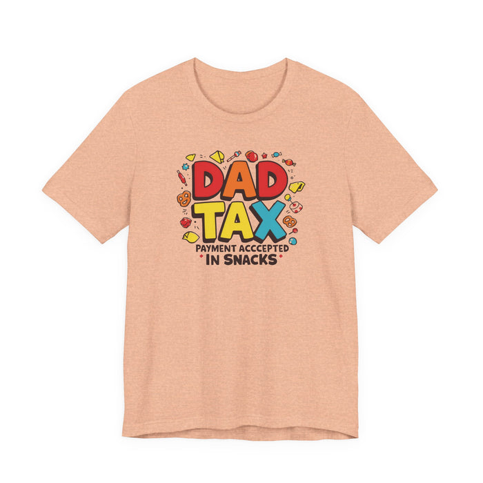 Dad Tax Payment Accepted In Snacks T-shirt