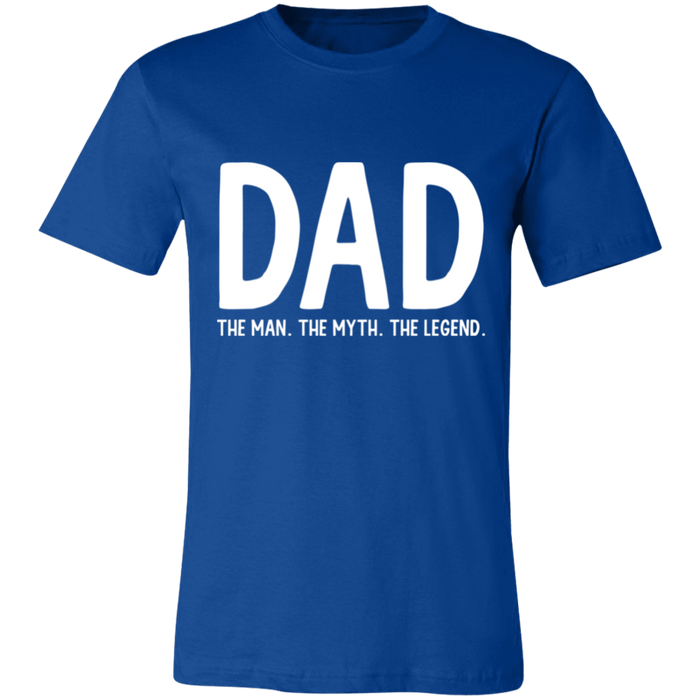 Dad The Man The Myth The Legend T-Shirt