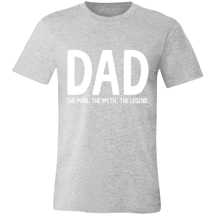 Dad The Man The Myth The Legend T-Shirt