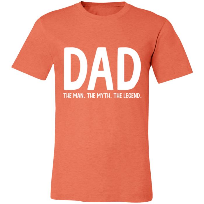 Dad The Man The Myth The Legend T-Shirt