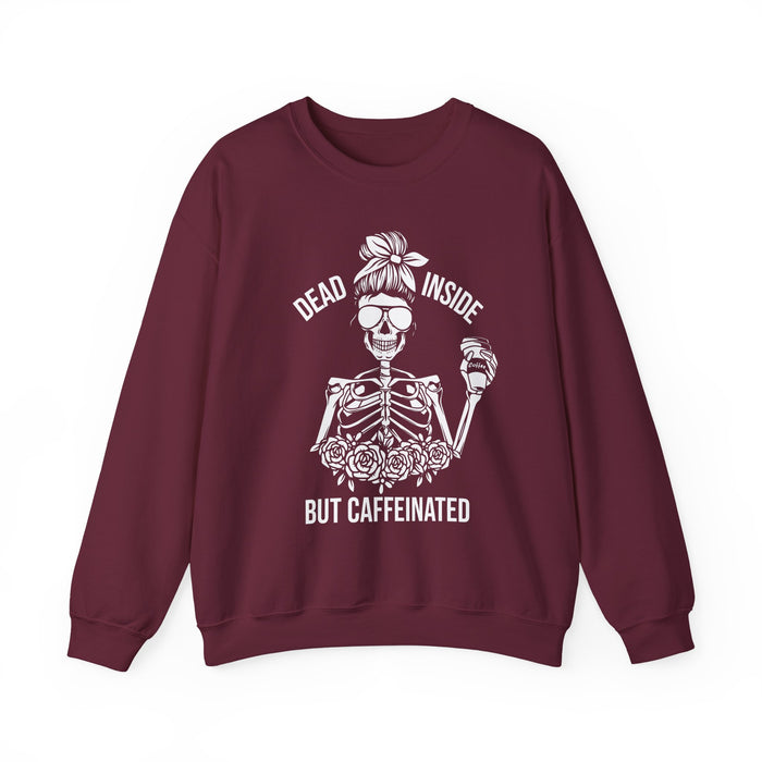 Dead Inside But Caffeinated Sweatshirt